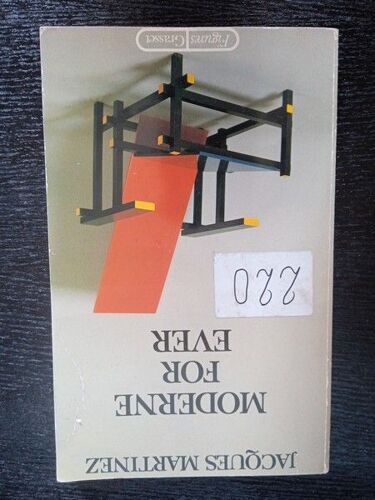Jacques Martinez Moderne For Ever 1985 - Grasset