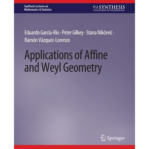 Applications Of Affine And Weyl Geometry