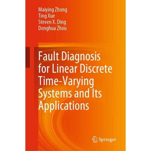 Fault Diagnosis For Linear Discrete Time-Varying Systems And Its Applications
