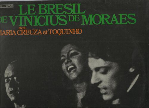 "Le Brésil De Vinicius De Moraes" : Copa Do Mundo, A Felicidade, Tomara, Que Maravilha, Lamento No Morro, Berimbau-Consolocao, Irene, Canto De Ossanha, Garota De Ipanema, Samba Em Preludo, Catende, ..