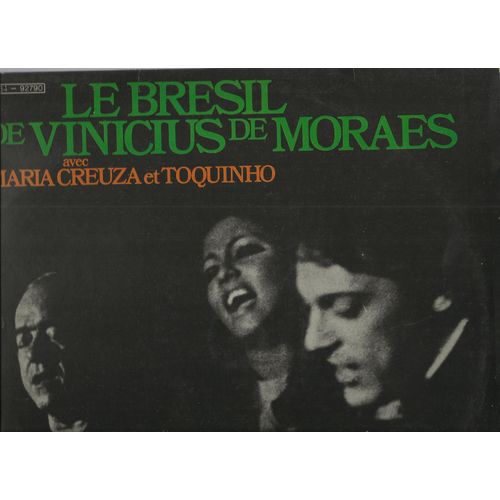 "Le Brésil De Vinicius De Moraes" : Copa Do Mundo, A Felicidade, Tomara, Que Maravilha, Lamento No Morro, Berimbau-Consolocao, Irene, Canto De Ossanha, Garota De Ipanema, Samba Em Preludo, Catende, ..