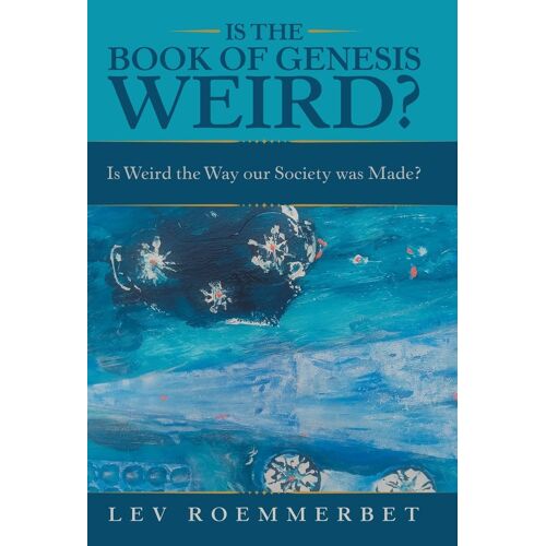 Is The Book Of Genesis Weird?