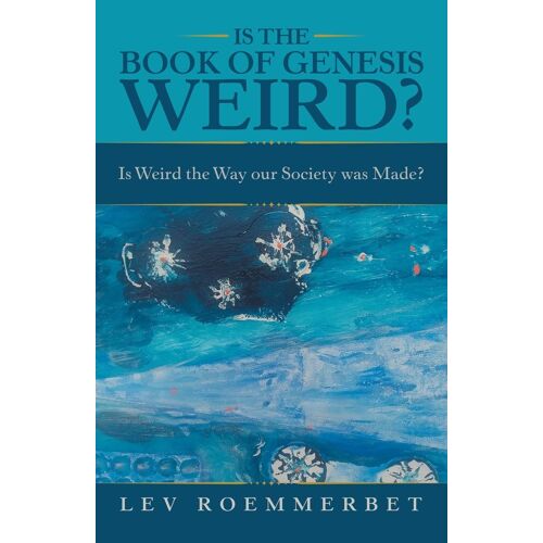 Is The Book Of Genesis Weird?