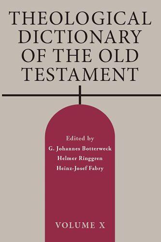 Theological Dictionary Of The Old Testament, Volume X