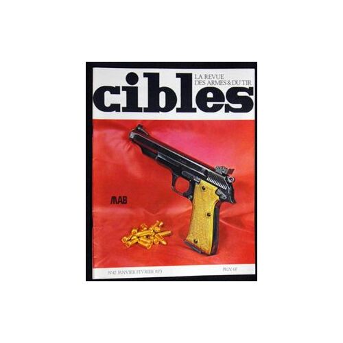 Cibles - La Revue Des Armes Et Du Tir - N°42