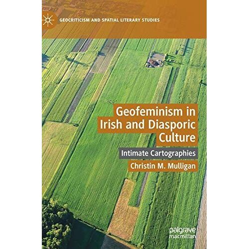 Geofeminism In Irish And Diasporic Culture