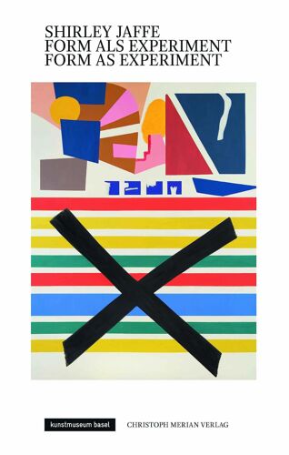 Shirley Jaffe - Form Als Experiment/ Form As Experiment