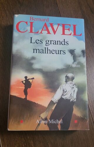 Les Grands Malheurs, Bernard Clavel