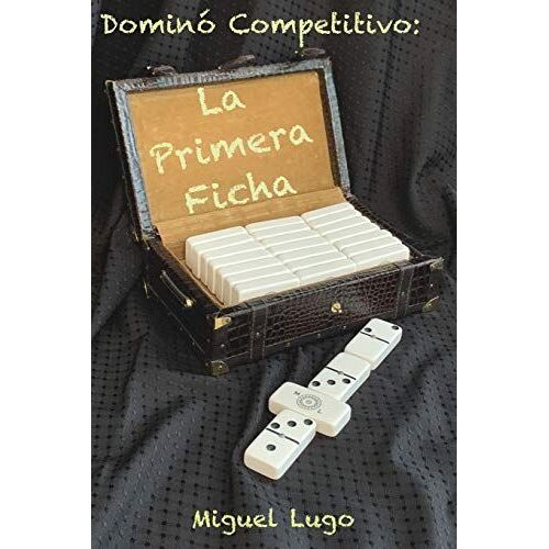 Dominó Competitivo - La Primera Ficha