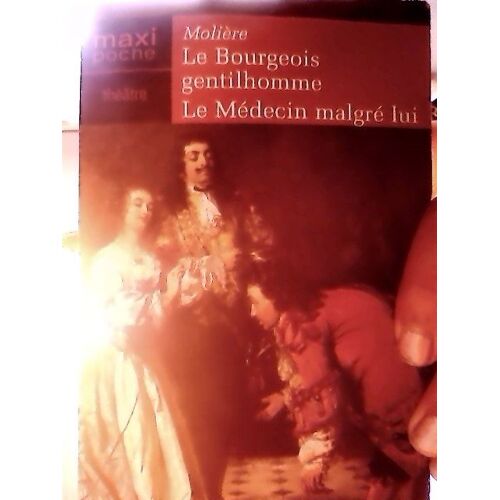 Le Bourgeois Gentilhomme - Le Médecin Malgré Lui
