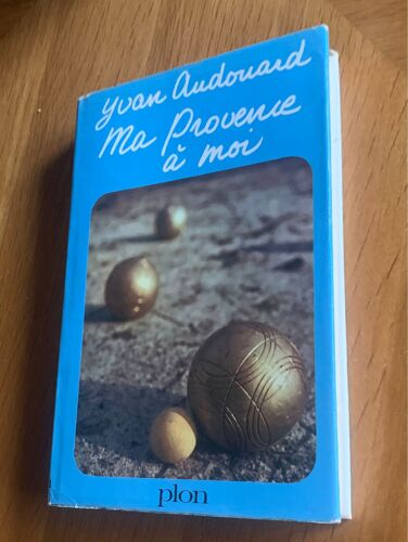 Ma Provence À Moi. Yvan Audouard
