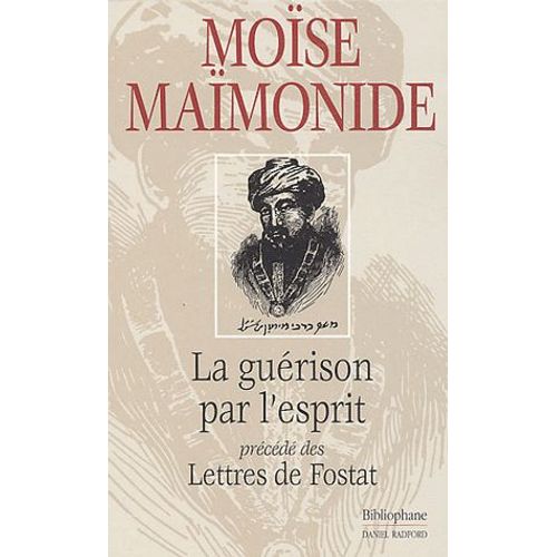 La Guérison Par L'esprit - Précéde De Lettres De Fostat