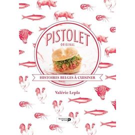 Pistolet Original - Histoires Belges À Raconter