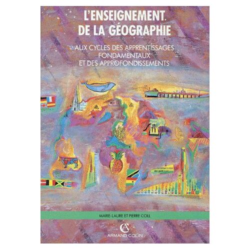 L'enseignement De La Géographie - Aux Cycles Des Apprentissages Fondamentaux Et Des Approfondissements