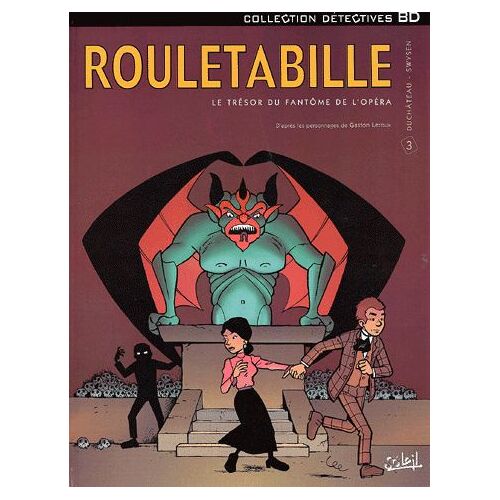 Rouletabille Tome 3 - Le Trésor Du Fantôme De L'opéra