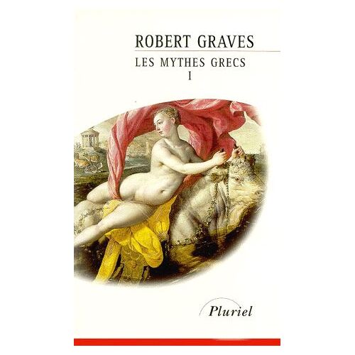 Les Mythes Grecs - Tome 1