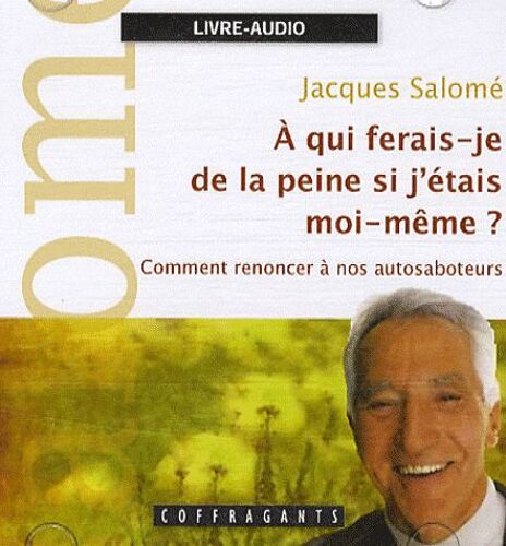 A Qui Ferais-Je De La Peine Si J'étais Moi-Même ? - 2 Cd Audio