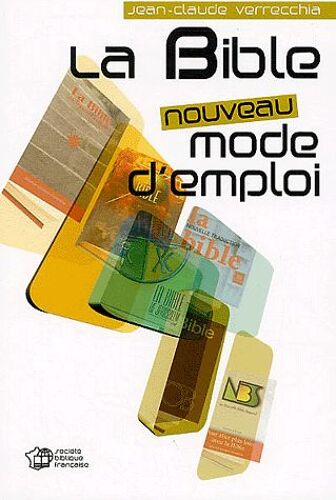 La Bible, Nouveau Mode D'emploi