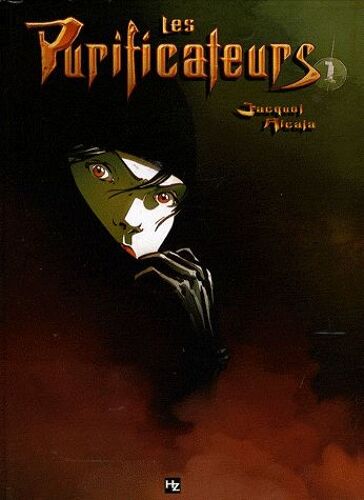 Les Purificateurs Tome 1