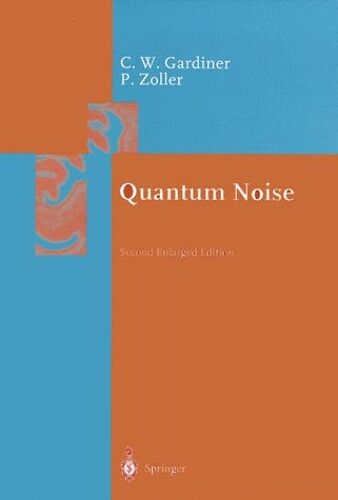 Quantum Noise - Second Enlarged Edition