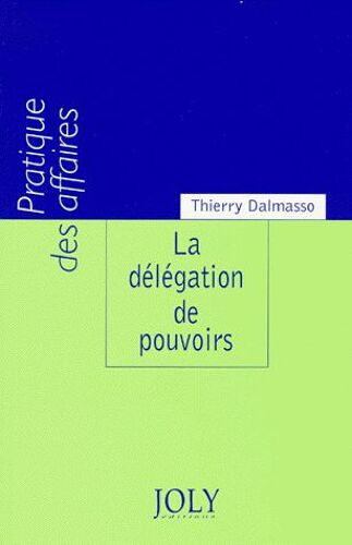 La Délégation De Pouvoirs
