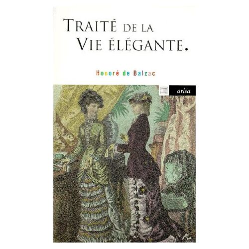 Traite De La Vie Elegante - Suivi De Theorie De La Demarche
