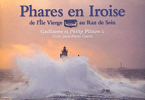Phares En Iroise, De L'ile Vierge Au Raz De Sein