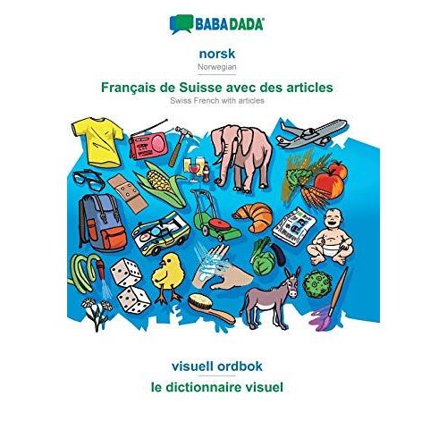 Babadada, Norsk - Français De Suisse Avec Des Articles, Visuell Ordbok - Le Dictionnaire Visuel