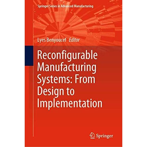 Reconfigurable Manufacturing Systems: From Design To Implementation