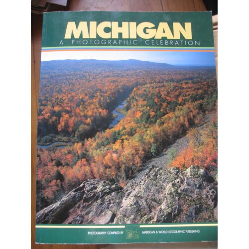 Michigan - A Photographic Celebration