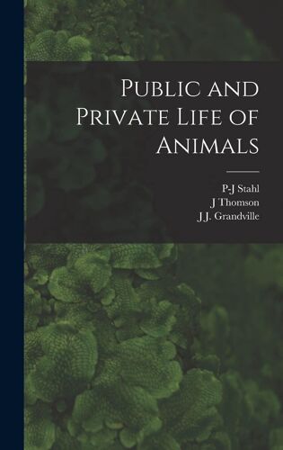 Public And Private Life Of Animals