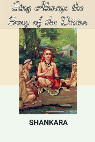 Sing Always The Song Of The Divine