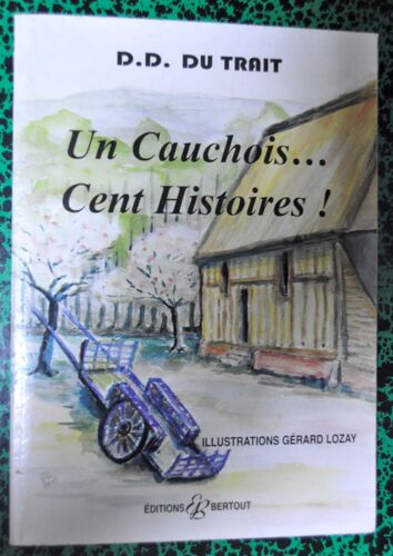 Un Cauchois - Cent Histoires !