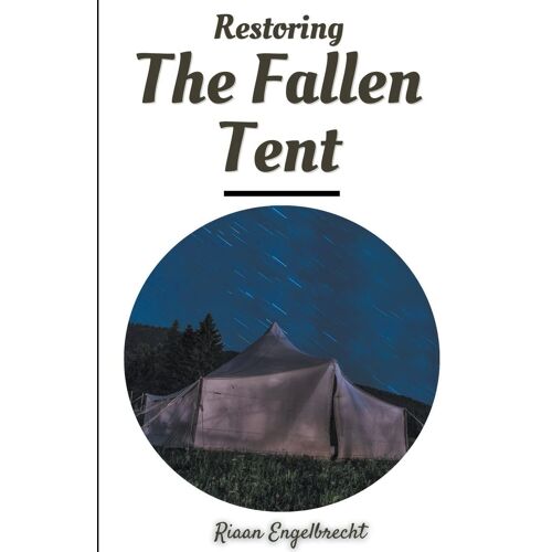 Restoring The Fallen Tent