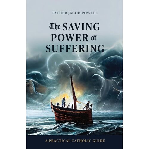The Saving Power Of Suffering