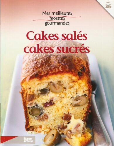 Mes Meilleures Recettes Gourmandes N ° 26 : Cakes Salés Cakes Sucrés