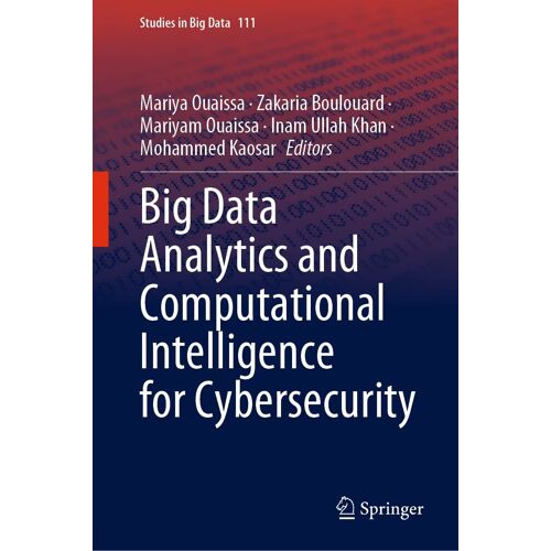 Big Data Analytics And Computational Intelligence For Cybersecurity