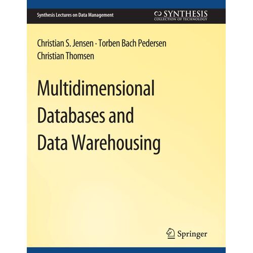 Multidimensional Databases And Data Warehousing