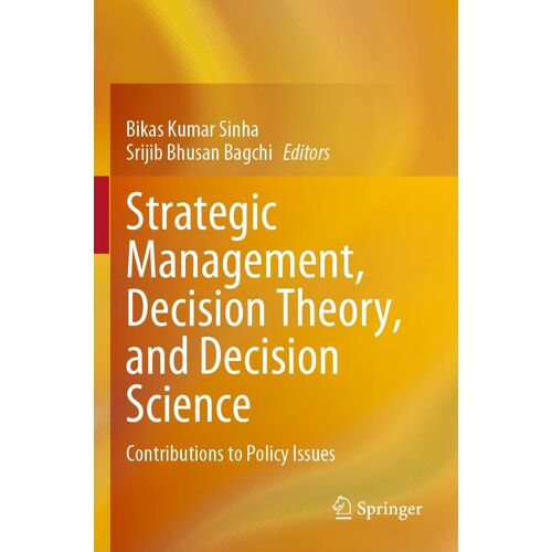 Strategic Management, Decision Theory, And Decision Science