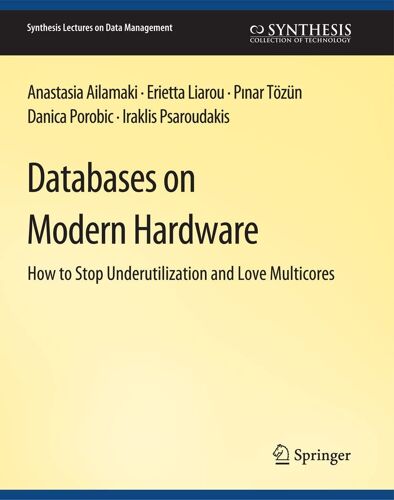 Databases On Modern Hardware