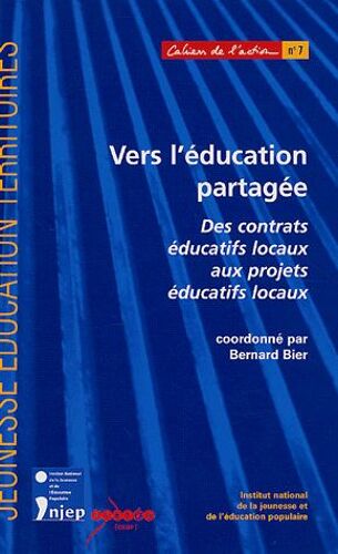 Vers L'éducation Partagée - Des Contrats Éducatifs Locaux Aux Projets Éducatifs Locaux
