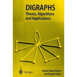 Digraphs - Theory, Algorithms And Applications