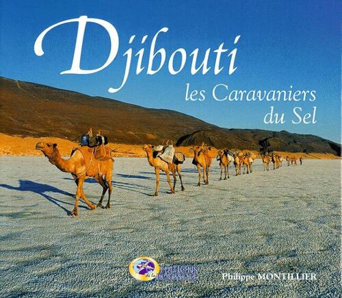Djibouti - Les Caravaniers Du Sel