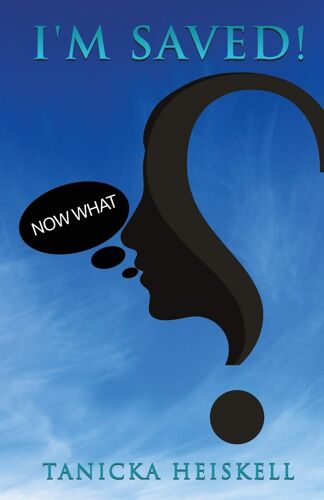 I'm Saved! Now What?