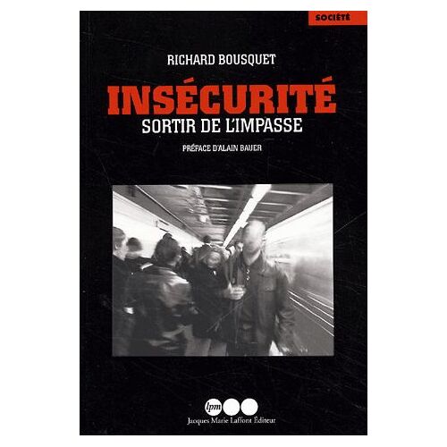 Insécurité : Sortir De L'impasse