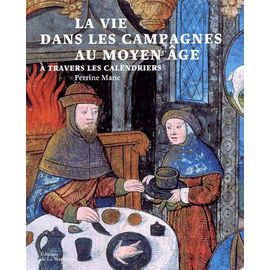 La Vie Dans Les Campagnes Au Moyen Age À Travers Les Calendriers