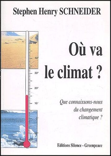 Où Va Le Climat ? Que Connaissons-Nous Du Changement Climatique ? Conférence Greepeace, Université De Genève, 16 Mars 1995