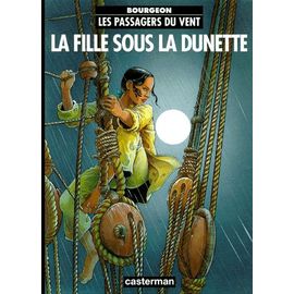 Les Passagers Du Vent Tome 1 - La Fille Sous La Dunette