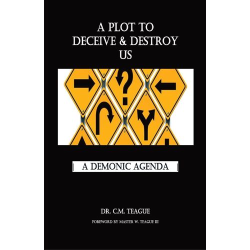 A Plot To Deceive & Destroy Us