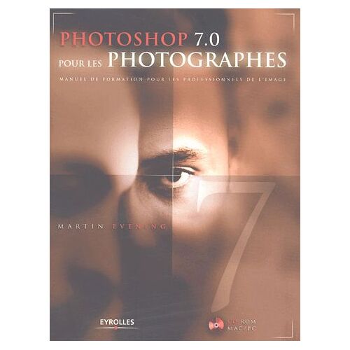 Photoshop 7.0 Pour Les Photographes - 0 Pour Les Photographes - Avec Cd-Rom